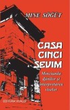 Casa cinci sevim - Mine Sogut