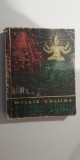 Myh 532 - WILKIE COLLINS - PIATRA LUNII - ED 1962