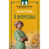 A m&eacute;h&eacute;szinas - Laurie R. King