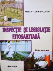 Adrian Florin Dulugeac - Inspectie si legislatie fitosanitara (Editia: 2010) foto