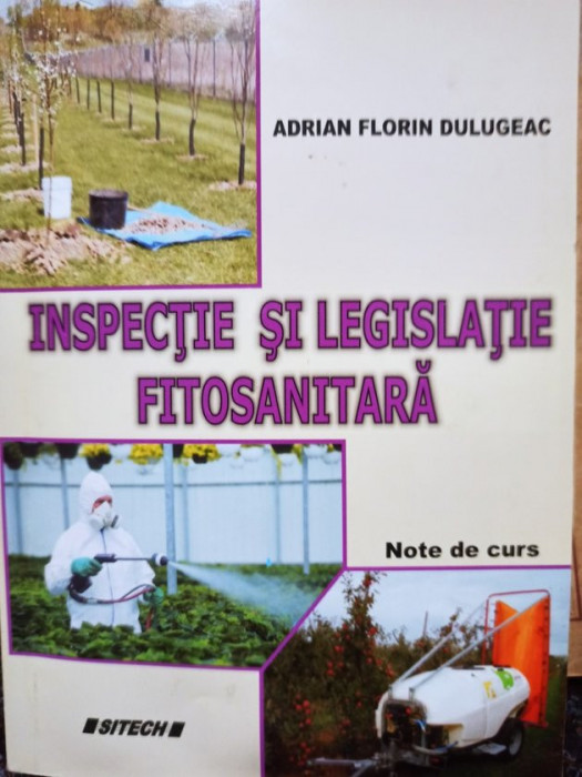 Adrian Florin Dulugeac - Inspectie si legislatie fitosanitara (2010)