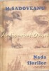 Nada Florilor - M. Sadoveanu, Editura Scrisul Rom&acirc;nesc, 1974, Roman Rom&acirc;nesc