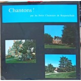 Disc vinil, LP. CHANTONS! PAR LES PETITS CHANTEURS DE ROQUETAILLADE-LES PETITS CHANTEURS DU CENTRE DE READA-242405