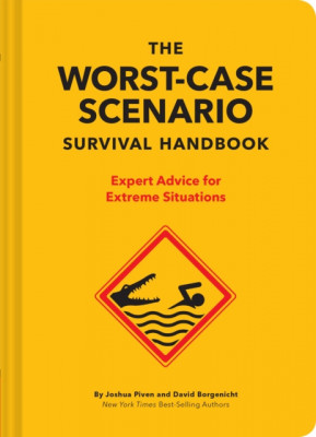 The Worst-Case Scenario Survival Handbook: Expert Advice for Everyday Emergencies foto