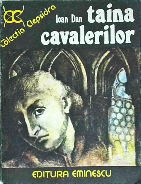 Ioan Dan - Taina cavalerilor