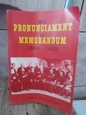 De la Pronunciament la Memorandum 1868-1892. Miscarea Memorandista, Expresie a Luptei Nationale a Romanilor. foto