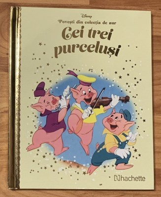 Cei trei purcelusi. Disney. Povesti din colectia de aur, Nr. 14 foto