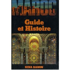 Nina Banon - Maroc. Guide et Histoire