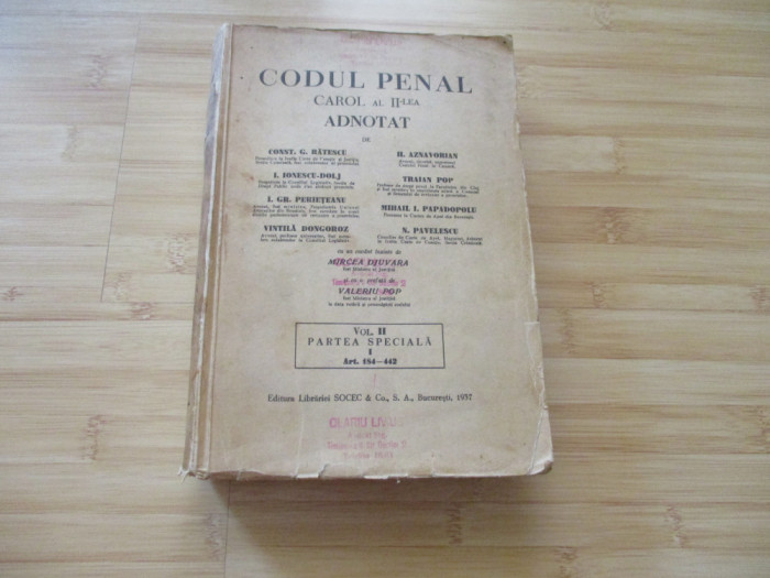 CODUL PENAL CAROL AL II-LEA ADNOTAT VOL 2- PARTEA SPECIALA 1937 INTREBATI STOC