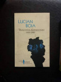 TRAGEDIA GERMANIEI 1914-1945,LUCIAN BOIA, Humanitas