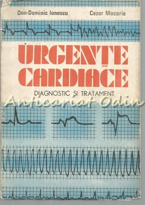 Urgente Cardiace - Dan-Dominic Ionescu, Cezar Macarie