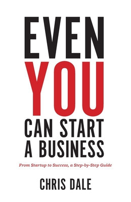 Even You Can Start a Business: From Startup to Success, a Step-by-Step Guide foto