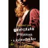 &Uacute;tmutat&oacute; h&ouml;lgyeknek a kal&oacute;z&eacute;lethez - Mackenzie Lee
