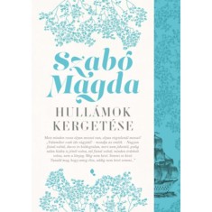 Hull&aacute;mok kerget&eacute;se - Szab&oacute; Magda