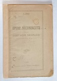 OPERE NECUNOSCUTE ALE LUI COSTACHI NEGRUZZI de N . IORGA , 1918 , COPERTA SPATE REFACUTA