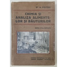 CHIMIA SI ANALIZA ALIMENTELOR SI BAUTURILOR , CURS PREDAT INVATAMANTULUI FARMACEUTIC de A. POLTZER , 1914 , DEDICATIE *