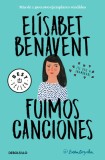Fuimos Canciones / We Were Songs