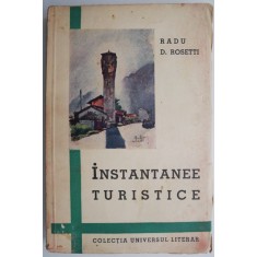 Instantanee turistice &ndash; Radu D. Rosetti