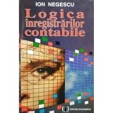 Ion Negescu - Logica inregistrarilor contabile (Editia: 1996)