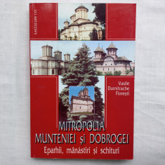 MITROPOLIA MUNTENIEI SI DOBROGEI- VASILE DUMITRACHE-FLORESTI, BUCURESTI, 2002