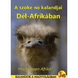 A szőke nő kalandjai D&eacute;l-Afrik&aacute;ban - Mi&eacute;rt &eacute;ppen Afrika? - Gyur&aacute;cz Andrea