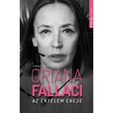 Az &eacute;rtelem ereje - Illiber&aacute;lis, inkorrekt, igaz - Oriana Fallaci