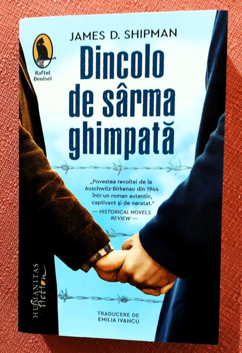 Dincolo de sarma ghimpata. Editura Humanitas, 2024 - James D. Shipman