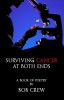 Surviving Cancer At Both Ends: Mouth &amp; Prostate Cancer Poetry - Bob Crew (English Book)
