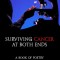 Surviving Cancer At Both Ends