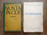 Cumpara ieftin MIRCEA ELIADE - NUNTA IN CER, Ed.secunda + OCEANOGRAFIE, Prima editie *** lot doua carti , interbelice