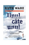 Unul c&acirc;te unul - Paperback brosat - Ruth Ware - Trei