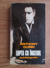 Lupta cu ingerul , Autobiografie , Anthony Quinn , 1977 foto