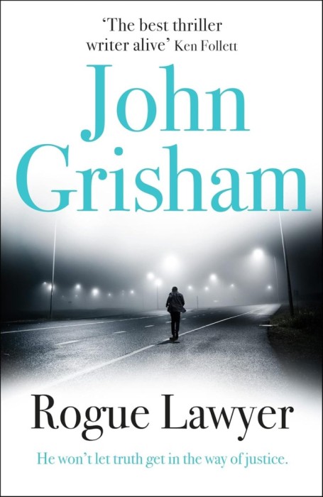 John Grisham - Rogue Lawyer