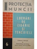Bruno Mochi - Lucrari de zidarie si tencuieli (Editia: 1972)