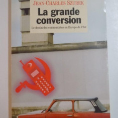LA GRANDE CONVERSION par GEORGES MINK , JEAN CHARLES SZUREK 1999