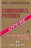 Ion Lancranjan - Coridorul puterii Suburbiile vietii roman beletristica romana 1994 brosata stare buna 13x20 cm