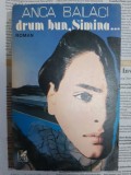 Anca Balaci - Drum bun, Simina