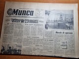 Ziarul munca 10 august 1963-foto piata cibrit bucuresti,petrosani,barlad,huedin