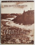 Cumpara ieftin Eroii barcilor de salvare engleze: Gerda Shairer, Egon Jameson - Roman