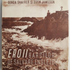 Eroii barcilor de salvare engleze – Gerda Shairer, Egon Jameson