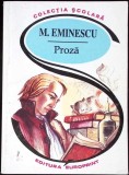 Proza Mihai Eminescu Editura Europrint 1999 Romana Necartonata Acceptabila Carti Beletristica Romane