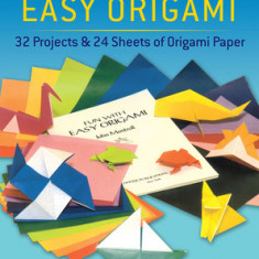 Fun with Easy Origami: 32 Projects and 24 Sheets of Origami Paper