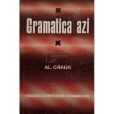 Al. Graur - Gramatica azi (Editia: 1973)