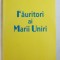FAURITORI AI MARII UNIRI de CORNELIU - MIHAIL LUNGU , MARTURII DOCUMENTARE , 2003 , DEDICATIE*