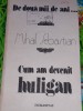 DE DOUA MII DE ANI CUM AM DEVENIT HULIGAN MIHAIL SEBASTIAN, Humanitas