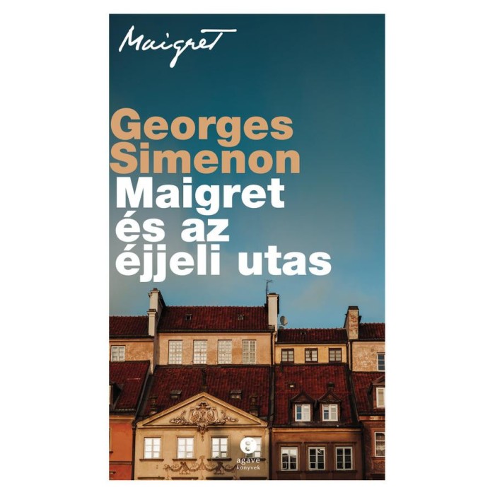 Maigret &eacute;s az &eacute;jjeli utas - Georges Simenon