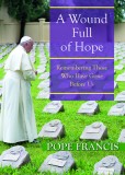 A Wound Full of Hope: Remembering Those Who Have Gone Before Us