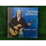Disc Vinil Victor Socaciu - Viata, Iubirea Cea Dintii Lp / C112