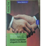 GHIDUL MANIERELOR ELEGANTE IN AFACERI-MARY MITCHELL, JOHN CORR-234469