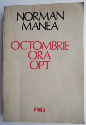 Octombrie ora opt &amp;ndash; Norman Manea (coperta uzata) foto